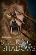 Stalking Shadows by Cyla Panin