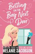 Betting on the Boy Next Door by Melanie Jacobson