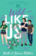 Wild Like Us by Krista Ritchie, Becca Ritchie