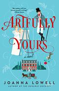 Artfully Yours (Duke Undone #3) by Joanna Lowell