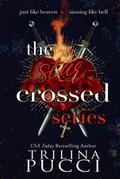 The Star-Crossed Series by Trilina Pucci