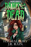 Dance With the Dead: A Paranormal Women's Fiction Novella by H.P. Mallory, J.R. Rain