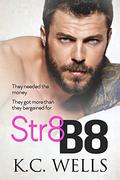 Str8 B8 by K.C. Wells