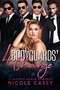 Four Bodyguards' Charge by Nicole Casey