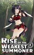 Rise of the Weakest Summoner: Volume I by J.R. Saileri