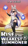 Rise of the Weakest Summoner: Volume II (Rise of the Weakest Summoner #2) by J.R. Saileri