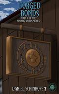 Forged Bonds by Daniel Schinhofen