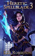 Heretic Spellblade 3 by K.D. Robertson