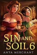 Sin and Soil 6 by Anya Merchant