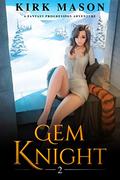 Gem Knight 2 by Kirk Mason
