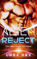 Alien Reject by Ursa Dax
