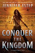Conquer the Kingdom (Gargoyle Queen #3) by Jennifer Estep