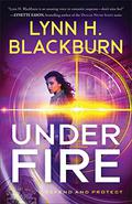 Under Fire (Defend and Protect #3) by Lynn H. Blackburn