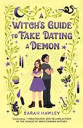 A Witch's Guide to Fake Dating a Demon (Glimmer Falls #1) by Sarah Hawley