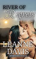 River of Regrets: A Small Town Contemporary Romance (River's End #18) by Leanne Davis