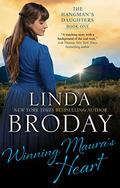 Winning Maura's Heart (The Hangman's Daughters #1) by Linda Broday