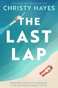 The Last Lap by Christy Hayes