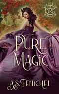 Pure Magic (Witches of Windsor #3) by A.S. Fenichel