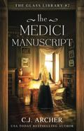 The Medici Manuscript by C.J. Archer
