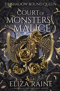 Court of Monsters and Malice (The Shadow Bound Queen #3) by Eliza Raine