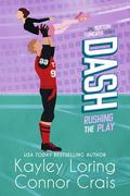 Dash: Rushing the Play (The Boston Tomcats #2) by Connor Crais
