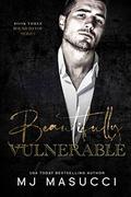 Beautifully Vulnerable: A Stepbrother Bully Romance (Bound to You #3) by MJ Masucci