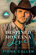 Destined Montana Love (The Burkes of Burnside Creek #4) by Fiona Cullen