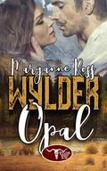 Wylder Opal (The Wylder West) by Maryanne Ross