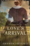 Love's Arrival by Amanda Speights