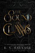 The Sound of Claws: dark edition (A Sound of Battle novel - Dark edition #2) by E.V. Sauvage