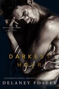 Darkest Hour by Delaney Foster