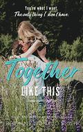 Together Like This by Bethany Monaco Smith