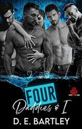 Four Daddies & I by D. E. Bartley