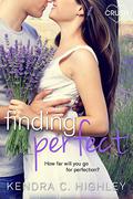 Finding Perfect (Finding Perfect #1) by Kendra C. Highley