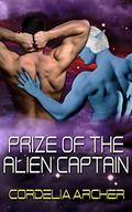 Prize of the Alien Captain by Cordelia Archer