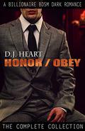 Honor/Obey: The Complete Collection (Honor/Obey) by D.J. Heart