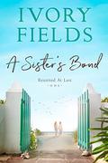 A Sister's Bond by Ivory Fields