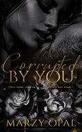 Corrupted by You (Sins of Montardor #2) by Marzy Opal