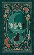 The Herbwitch Princess (Witches of Olderea #2) by Ireen Chau