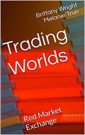 Trading Worlds: Red Market Exchange by Brittany Wright