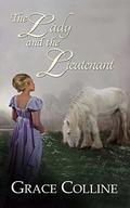 The Lady and the Lieutenant by Grace Colline