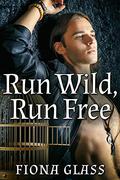 Run Wild, Run Free by Fiona Glass