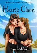 Heart's Claim (Where Our Paths May Cross #1) by Issy Waldrom