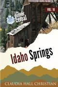 Idaho Springs by Claudia Hall Christian