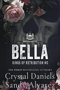 Bella (The Kings of Retribution MC, Montana Chapter #7.5) by Crystal Daniels