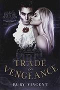 Trade in Vengeance by Ruby Vincent