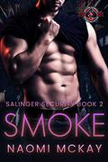 Smoke (Salinger Security #2) by Naomi McKay