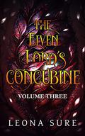 The Elven Lord's Concubine: Volume Three (Esryian Tales #3) by Leona Sure