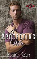 Protecting Orla (Special Forces: Operation Alpha) (Richards Security #2) by Operation Alpha