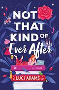 Not That Kind of Ever After by Luci Adams